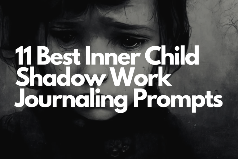 11 Best Inner Child Shadow Work Journaling Prompts-1 Inner Child Shadow Work Journaling Prompts