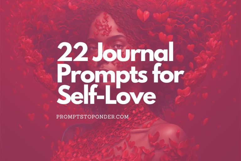 22 Journal Prompts for Self-Love 22 Journal Prompts for Self-Love