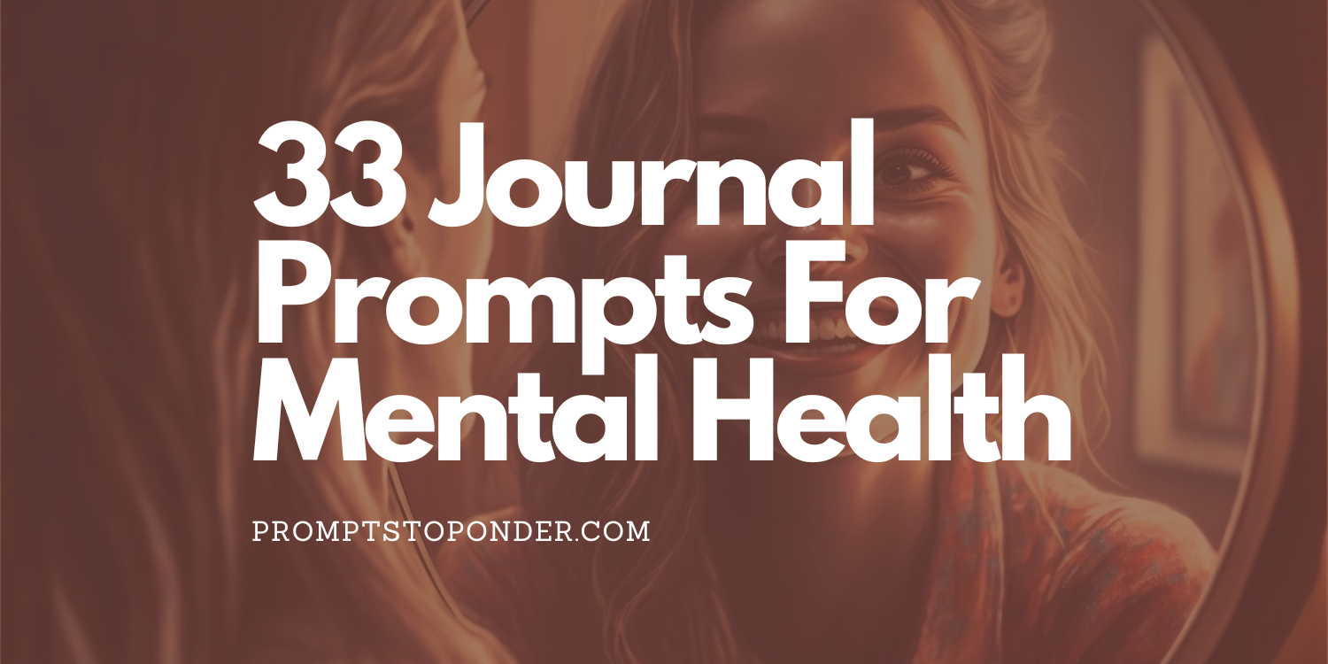 33 Journal Prompts For Mental Health